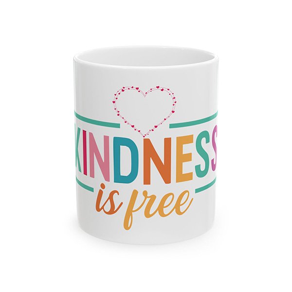 Kindness Is Free Mug | Custom Ceramic